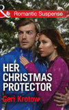 Her Christmas Protector (Silver Valley P.D., Book 1) (Mills & Boon Romantic Suspense) (9781474036283)