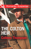 The Colton Heir (The Coltons of Wyoming, Book 5) (Mills & Boon Romantic Suspense): First edition (9781472015891)