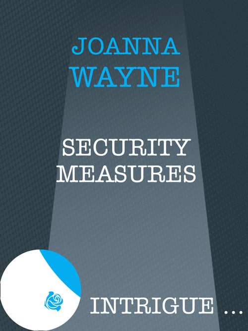 Security Measures (Mills & Boon Intrigue): First edition (9781408962275)