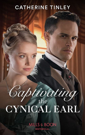 Captivating The Cynical Earl (Mills & Boon Historical) (9780008912888)