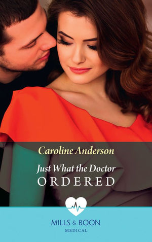 Just What the Doctor Ordered (Mills & Boon Medical): First edition (9781472060105)