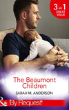 The Beaumont Children: His Son, Her Secret (The Beaumont Heirs) / Falling for Her Fake Fiancé (The Beaumont Heirs) / His Illegitimate Heir (The Beaumont Heirs) (Mills & Boon By Request) (9781474062510)