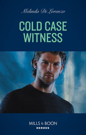 Cold Case Witness (Mills & Boon Heroes) (9780008912659)