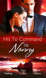 His to Command: the Nanny: A Nanny for Keeps (Heart to Heart, Book 5) / The Prince and the Nanny / Parents of Convenience: First edition (9781472018243)