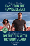 Danger In The Nevada Desert / On The Run With His Bodyguard: Danger in the Nevada Desert (A West Coast Crime Story) / On the Run with His Bodyguard (Sierra's Web) (Mills & Boon Heroes) (9780263307276)