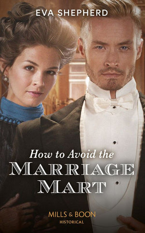 How To Avoid The Marriage Mart (Breaking the Marriage Rules) (Mills & Boon Historical) (9780008901868)