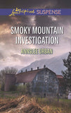 Smoky Mountain Investigation (Mills & Boon Love Inspired Suspense) (9781474047616)