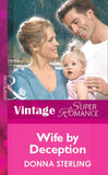 Wife By Deception (Mills & Boon Vintage Superromance): First edition (9781472079121)