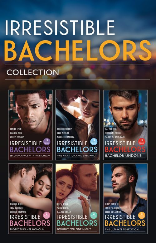 The Irresistible Bachelors Collection (Mills & Boon Collections) by Janice Lynn, Joanna Neil, Cheris Hodges, Alison Roberts, Elle Wright, Marie Ferrarella, Cat Schield, Charlene Sands, Sarah M. Anderson, Joanne Rock et al (9780263304329)