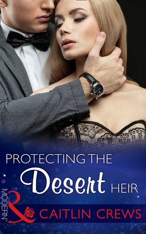 Protecting The Desert Heir (Scandalous Sheikh Brides, Book 0) (Mills & Boon Modern): First edition (9781472098696)