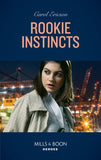 Rookie Instincts (Mills & Boon Heroes) (Tactical Crime Division: Traverse City, Book 1) (9780008905798)