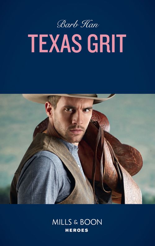 Texas Grit (Crisis: Cattle Barge, Book 3) (Mills & Boon Heroes) (9781474078993)