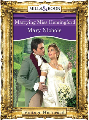 Marrying Miss Hemingford (Mills & Boon Historical): First edition (9781474035736)