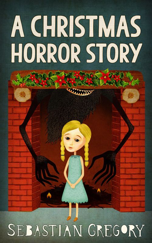 A Christmas Horror Story: First edition (9781474009119)