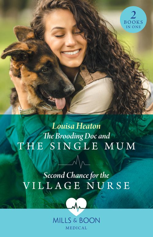 The Brooding Doc And The Single Mum / Second Chance For The Village Nurse: The Brooding Doc and the Single Mum (Greenbeck Village GP's) / Second Chance for the Village Nurse (Greenbeck Village GP's) (Mills & Boon Medical) (9780008927530)