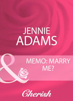Memo: Marry Me? (Mills & Boon Cherish): First edition (9781408959657)