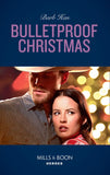 Bulletproof Christmas (Crisis: Cattle Barge, Book 6) (Mills & Boon Heroes) (9781474079563)