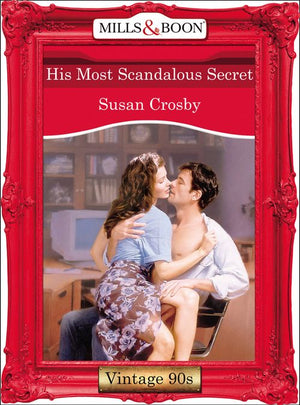 His Most Scandalous Secret (Mills & Boon Vintage Desire): First edition (9781408991664)
