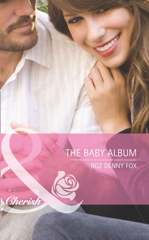 The Baby Album (9 Months Later, Book 62) (Mills & Boon Cherish): First edition (9781408920619)
