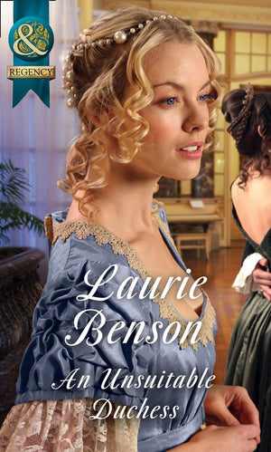 An Unsuitable Duchess (Secret Lives of the Ton, Book 1) (Mills & Boon Historical) (9781474042413)
