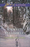 Identity Withheld (Mills & Boon Love Inspired Suspense) (9781474047708)
