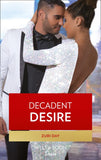 Decadent Desire (The Drakes of California, Book 10) (9781474080019)