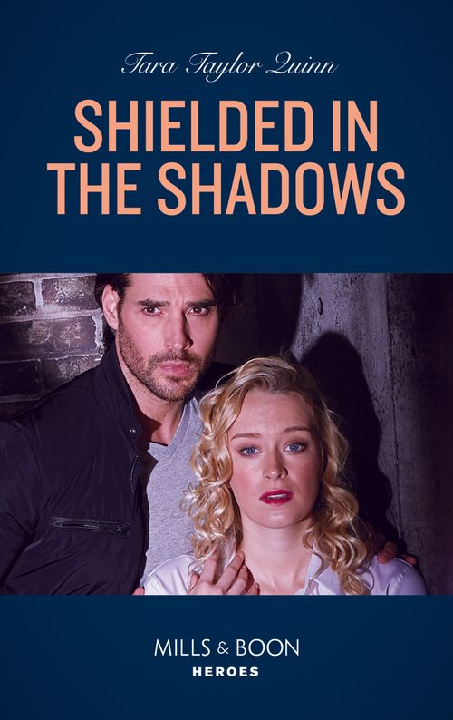 Shielded In The Shadows (Mills & Boon Heroes) (Where Secrets are Safe, Book 17) (9780008905385)