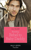 Brooding Rebel To Baby Daddy (Mills & Boon True Love) (9780008903633)