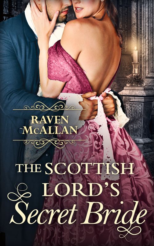 The Scottish Lord’s Secret Bride: First edition