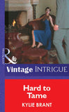 Hard To Tame (Mills & Boon Vintage Intrigue): First edition (9781472076915)