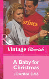 A Baby For Christmas (Mills & Boon Vintage Cherish): First edition (9781472090256)