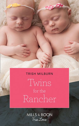Twins For The Rancher (Blue Falls, Texas, Book 13) (Mills & Boon True Love) (9781474077446)