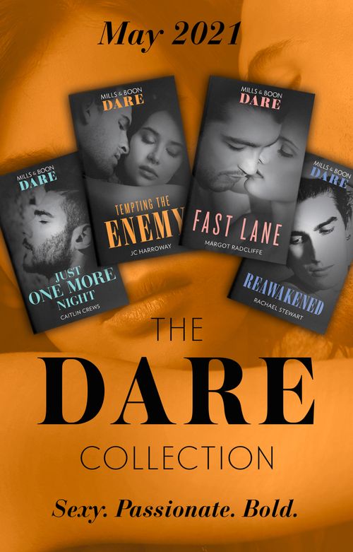 The Dare Collection May 2021: Just One More Night (Summer Seductions) / Tempting the Enemy / Reawakened / Fast Lane (Mills & Boon Collections) (9780263300338)
