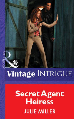 Secret Agent Heiress (Mills & Boon Vintage Intrigue): First edition (9781472075949)