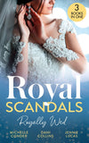 Royal Scandals: Royally Wed: Their Royal Wedding Bargain / Cinderella's Royal Seduction / Chosen as the Sheikh's Royal Bride (9780263304633)