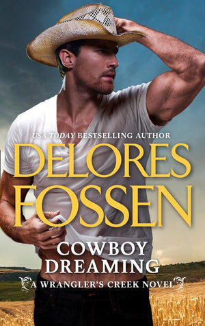 Cowboy Dreaming (A Wrangler’s Creek Novel, Book 10) (9781474082297)