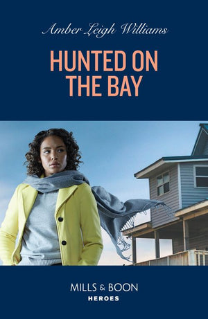 Hunted On The Bay (Mills & Boon Heroes) (9780008931735)