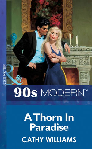 A Thorn In Paradise (Mills & Boon Vintage 90s Modern): First edition (9781408987575)