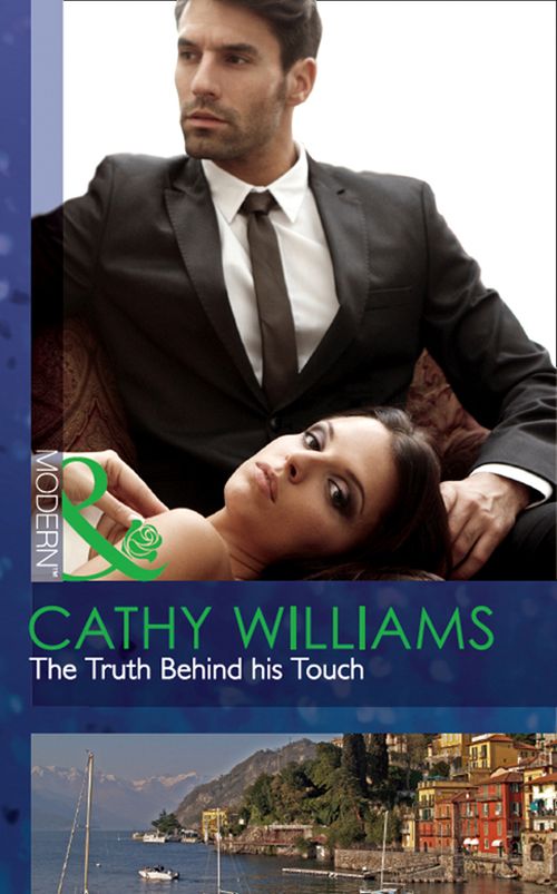 The Truth Behind His Touch (Mills & Boon Modern): First edition (9781408974117)