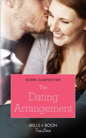 The Dating Arrangement (Mills & Boon True Love) (Something True, Book 1) (9781474091329)