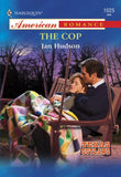The Cop (Mills & Boon American Romance): First edition (9781474020305)