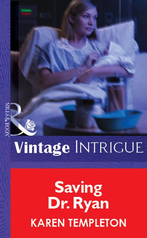 Saving Dr. Ryan (Mills & Boon Vintage Intrigue): First edition (9781472077806)