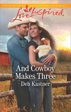 And Cowboy Makes Three (Cowboy Country, Book 7) (Mills & Boon Love Inspired) (9781474084284)