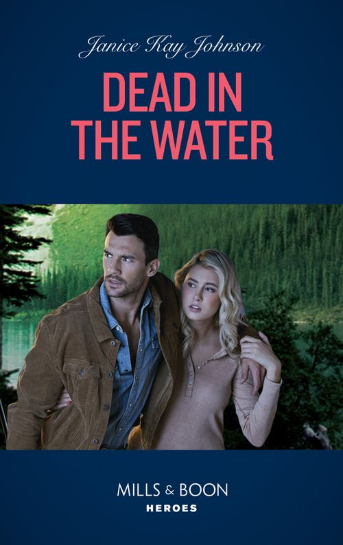 Dead In The Water (Mills & Boon Heroes) (9780008912529)