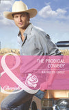 The Prodigal Cowboy (Mills & Boon Cherish): First edition (9781408978665)