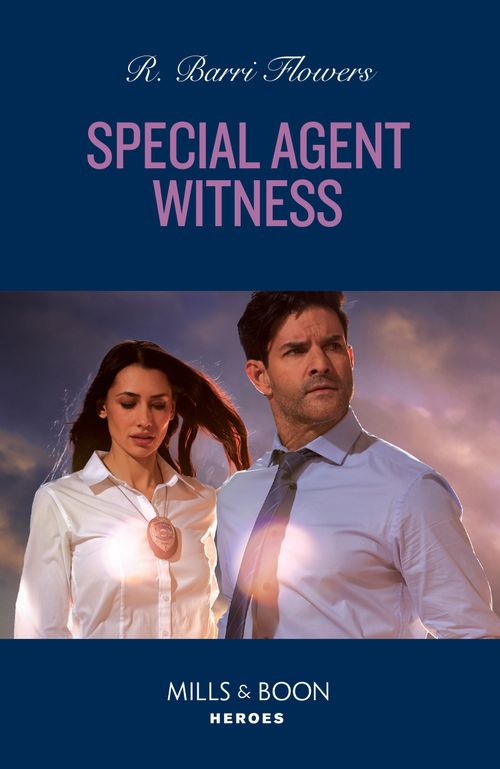 Special Agent Witness (The Lynleys of Law Enforcement, Book 1) (Mills & Boon Heroes) by R. Barri Flowers (9780008933814)