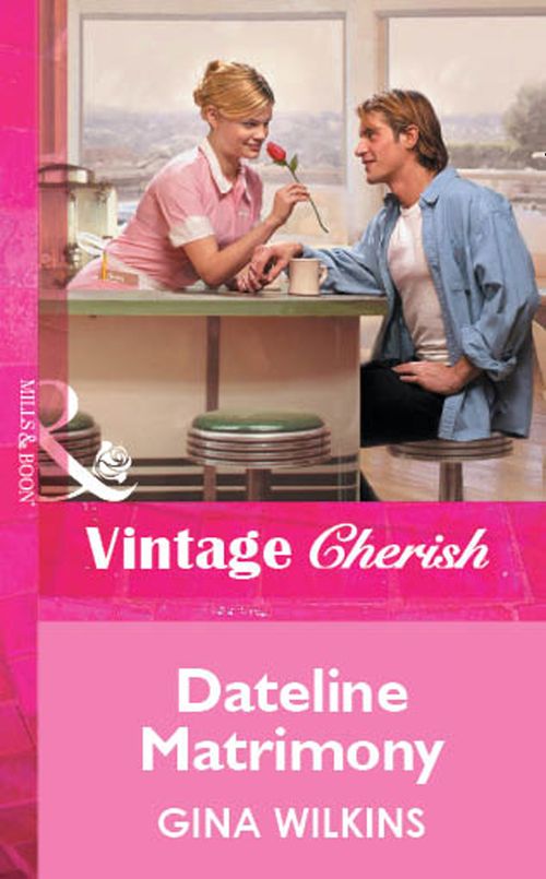 Dateline Matrimony (Mills & Boon Vintage Cherish): First edition (9781472081001)