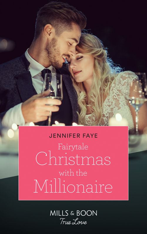 Fairytale Christmas With The Millionaire (Once Upon a Fairytale) (Mills & Boon True Love) (9780008904050)