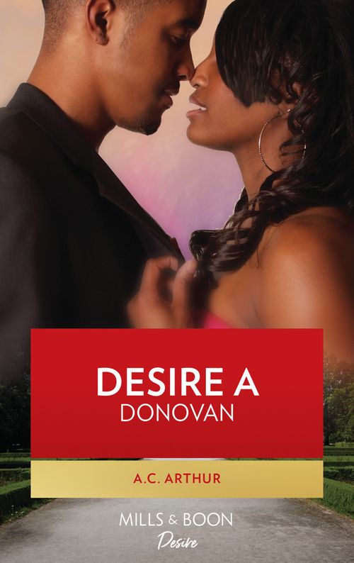Desire a Donovan (The Donovans, Book 3): First edition (9781408978856)