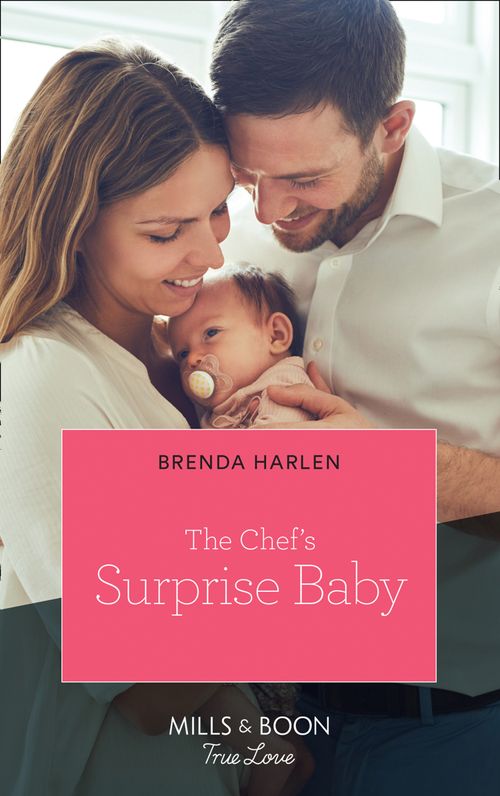 The Chef's Surprise Baby (Mills & Boon True Love) (Match Made in Haven, Book 11) (9780008910464)